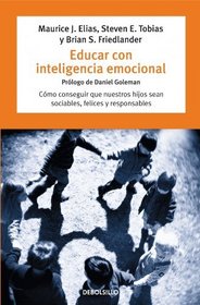 Educar con inteligencia emocional/ Emotionally Intelligent Parenting (Spanish Edition)