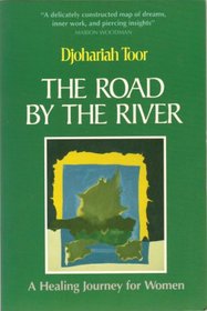 Road by the River: A Healing Journey for Women