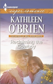 Reclaiming the Cowboy (Sisters of Bell River Ranch, Bk 5) (Harlequin Superromance, No 1950) (Larger Print)
