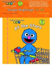 Sesame Beginnings to Go: At the Store (Sesame Beginnings foam book)