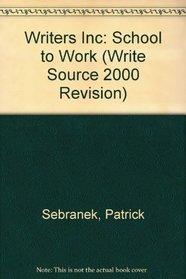 Writers Inc: School to Work : A Student Handbook