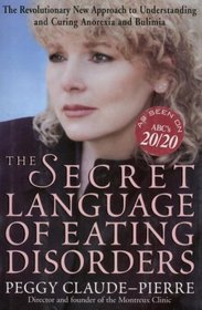 THE SECRET LANGUAGE OF EATING DISORDERS