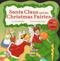 Santa Claus and The Christmas Fairies (Sparkle 'n' Twinkle)