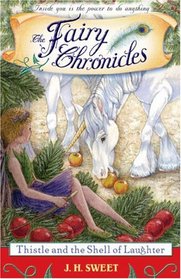 Thistle and the Shell of Laughter (Fairy Chronicles, Bk 3)