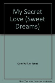 MY SECRET LOVE #1 (Sweet Dreams Special, No 1)