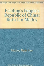 Fielding's People's Republic of China: Ruth Lor Malloy