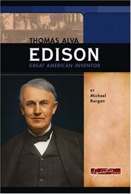 Thomas Alva Edison: Great American Inventor (Signature Lives) (Signature Lives)