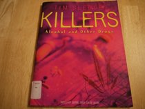 Killers: Alcohol and other drugs