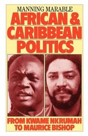 African and Caribbean Politics from Kwame Nkrumah to the Grenada Revolution