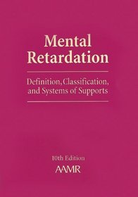 Book, Workbook, and Forms Set: Mental Retardation: Definition, Classification, and Systems of Supports