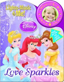 Lights, Music, and Me: Disney Princess Love Sparkles
