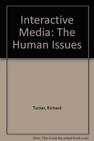 Interactive Media: The Human Issues