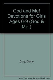 God and Me! King James Version: Devotions for Girls Ages 6-9 (God and Me)