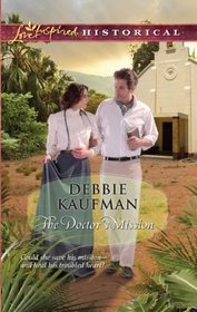 The Doctor's Mission (Love Inspired Historical, No 114)