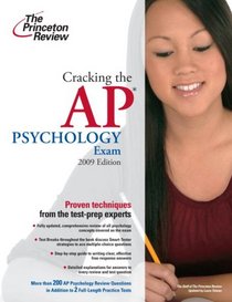 Cracking the AP Psychology Exam, 2009 Edition (College Test Prep)