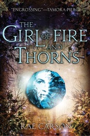 The Girl of Fire and Thorns (Girl of Fire and Thorns, Bk 1)