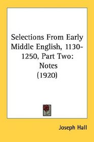 Selections From Early Middle English, 1130-1250, Part Two: Notes (1920)