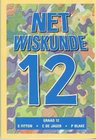 Net Wiskunde: Gr 12/STD 10 (Mathematics: Just Maths / Net Wiskunde) (Afrikaans Edition)