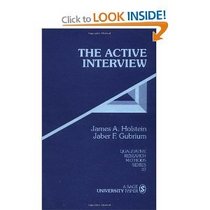 The Active Interview (Qualitative Research Methods)