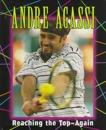 Andre Agassi: Reaching the Top-Again (Sports Achievers)