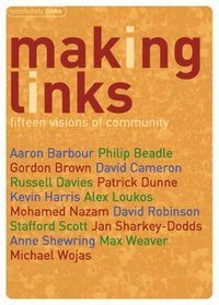 Making Links: Fifteen Visions of Community