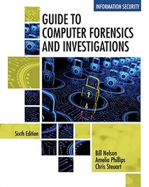Guide to Computer Forensics and Investigations (MindTap Course List)