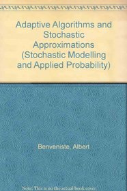 Adaptive Algorithms and Stochastic Approximations (Stochastic Modelling and Applied Probability)