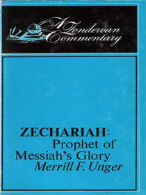 Zechariah: Prophet of Messiah's Glory