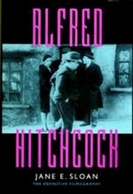 Alfred Hitchcock: A Filmography and Bibliography (A Reference Publication in Film)
