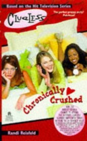 Chronically Crushed (Clueless)