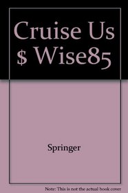 Cruise Us $ Wise85