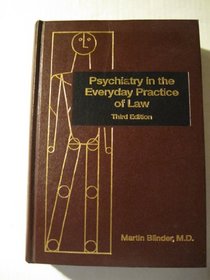 Psychiatry in the Everyday Practice of Law, Third Edition