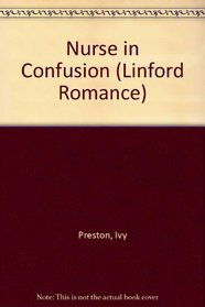 Nurse in Confusion (Linford Romance Library)