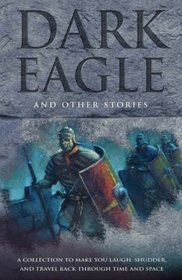 Dark Eagle and Other Historical Stories (White Wolves: Comparing Fiction Genres)