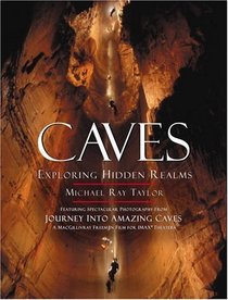 Caves : Exploring Hidden Realms