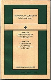 The Ordeal of Community: Hagiography & Discipline in Merovingian Convents (Peregrina Translations Series)