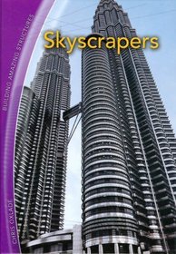 Skyscrapers (Building Amazing Structures)