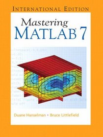 Mastering MATLAB 7: WITH Communication Skills, a Guide for Engineering and Applied Science Students AND Introducing Web Design