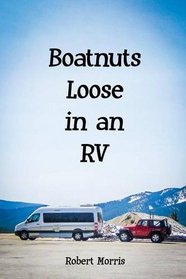 Boatnuts Loose in an RV