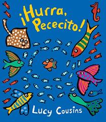 Hurra, Pececito! (Little Fish) (Spanish Edition)