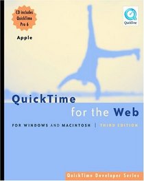 QuickTime for the Web: For Windows and Macintosh, Third Edition (QuickTime Developer Series) (QuickTime Developer Series)