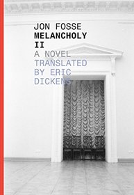 Melancholy II: A Novel (Norwegian Literature Series)