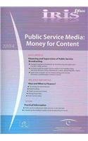 Iris Plus 2010-4: Public Service Media, Money for Content