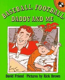 Baseball, Football, Daddy and Me (Picture Puffins Series)