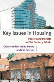 Key Issues in Housing: Policies and Markets in 21st Century Britain