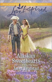 Alaskan Sweethearts (North to Dry Creek, Bk 1) (Love Inspired, No 877)