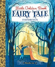 Little Golden Book Fairy Tale Favorites (Little Golden Book Favorites)