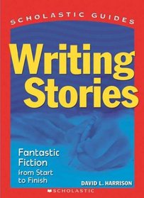 Scholastic Guide: Writing Stories