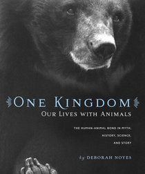 One Kingdom: Our Lives with Animals