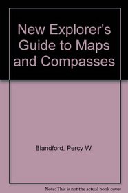New Explorer's Guide to Maps and Compasses